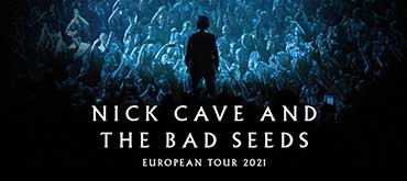 NICK CAVE & THE BAD SEEDS - CONCERTI RECUPERATI A MAGGIO 2021