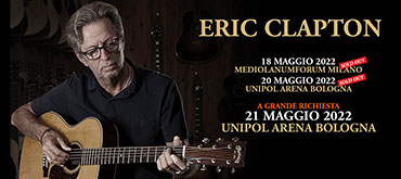 ERIC CLAPTON AGGIUNGE UNA TERZA DATA ITALIANA