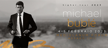 MICHAEL BUBLE’ - HIGHER TOUR 2023